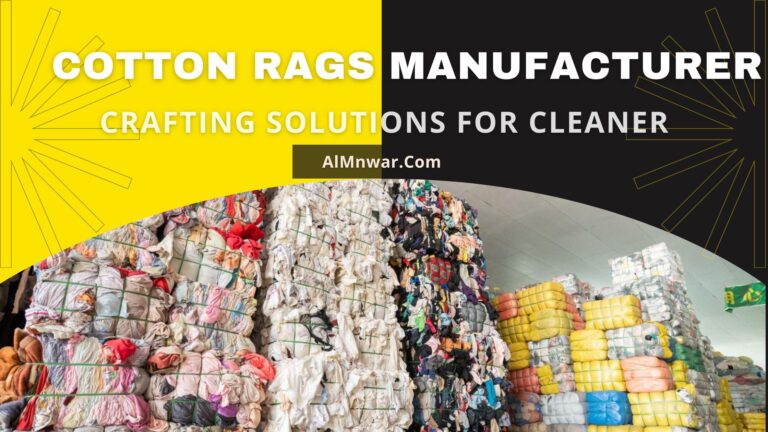 Cotton Rags Manufacturer: Crafting Sustainable Solutions for a Cleaner Future